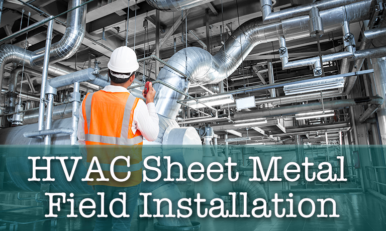 Sheet Metal Field Installation Course