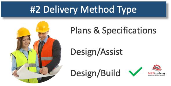 Construction Delivery Method - Plans and Specs - Design/Assist - Design/Build