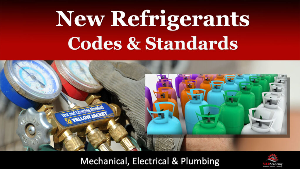 New Refrigerant Codes and Standards MEP Academy