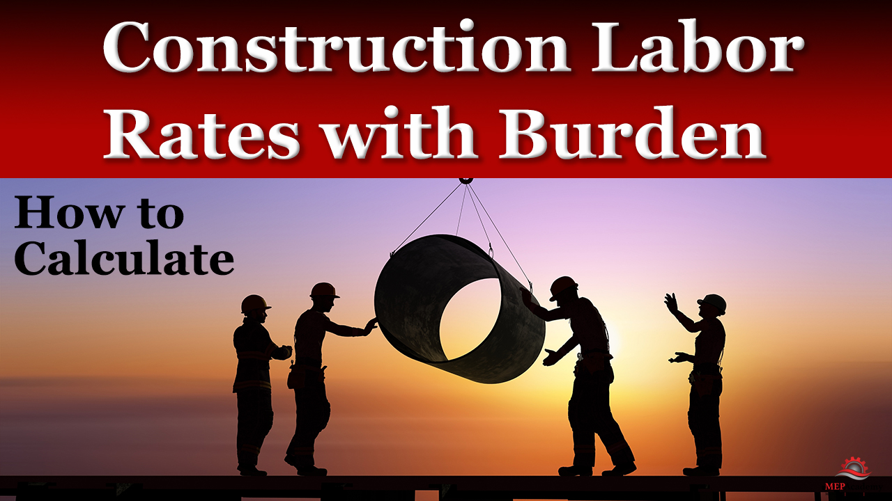 Construction Labor Rates with Labor Burden