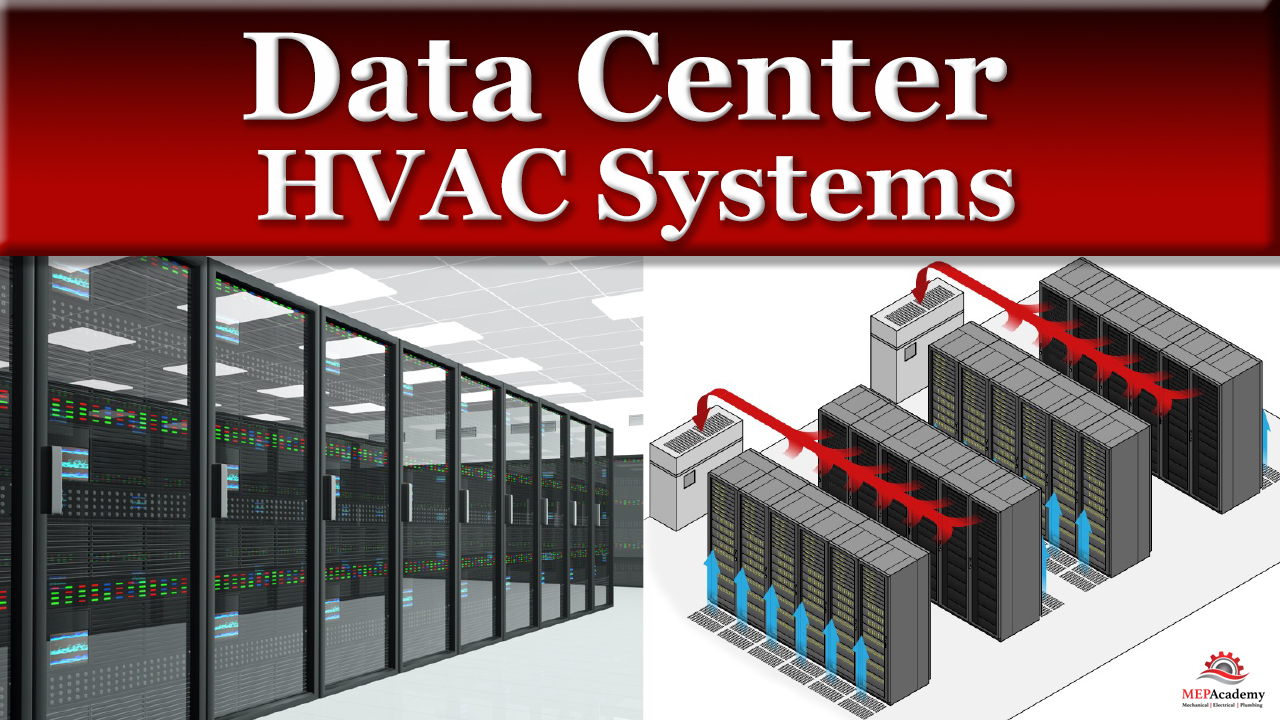 Data Center HVAC Systems MEP Academy